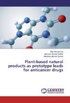 Plant-based natural products as prototype leads for anticancer drugs