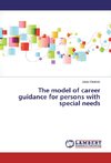 The model of career guidance for persons with special needs