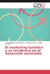 El marketing turístico y su incidencia en el desarrollo sostenible