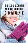 56 Soluzioni Al Raffreddore Comune