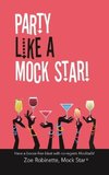 Party Like A Mock Star!