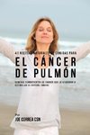 41 Recetas Naturales de Comidas Para El Cáncer de Pulmón