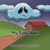 My Eyes Rain