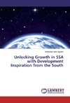 Unlocking Growth in SSA with Development Inspiration from the South