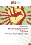 Fiction/Subjectivation Politique