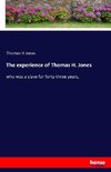 The experience of Thomas H. Jones