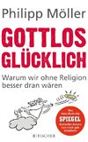 Gottlos glücklich