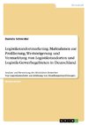 Logistikstandortmarketing. Maßnahmen zur Profilierung, Wertsteigerung und Vermarktung von Logistikstandorten und Logistik-Gewerbegebieten in Deutschland