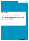 Einfluss, Chancen und Risiken der Social Media? Veränderte Anforderungen an die Krisenkommunikation