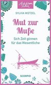 Mut zur Muße