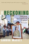 Mackey, S: Reckoning - Iraq & the Legacy of Saddam Hussein