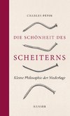 Die Schönheit des Scheiterns