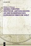 Georg Forster: Deutsche ,Antheilnahme' an der europäischen Expansion über die Welt