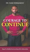 Courage to Continue