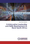 Collaborative Leadership and Skills Development in Rural South Africa