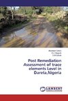 Post Remediation Assessment of trace elements Level in Dareta,Nigeria