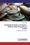 Pesticide Residue Analysis - Effects and Impacts on Fishes