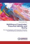 Multilingual Expatriates' Presumed Identity and Reality