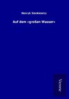 Auf dem »großen Wasser«