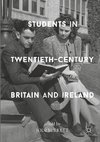 Students in Twentieth-Century Britain and Ireland