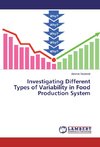 Investigating Different Types of Variability in Food Production System