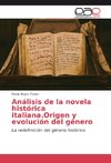 Análisis de la novela histórica italiana.Origen y evolución del género