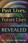 PAST LIVES FUTURE LIVES REVEAL