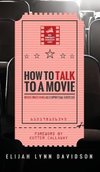 How to Talk to a Movie