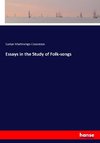 Essays in the Study of Folk-songs