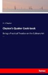 Clayton's Quaker Cook-book