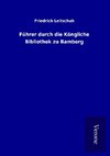 Führer durch die Köngliche Bibliothek zu Bamberg