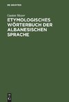 Etymologisches Wörterbuch der albanesischen Sprache