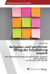 Aufgaben und beruflicher Alltag der Schulleitung Lugano