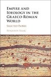 Isaac, B: Empire and Ideology in the Graeco-Roman World