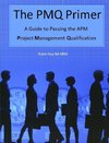 The PMQ Primer  A Guide to Passing the APM Project Management Qualification