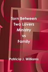 Torn Between Two Lovers Ministry vs Family