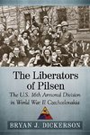 Dickerson, B:  The Liberators of Pilsen