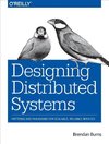 Designing Distributed Systems