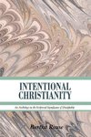 INTENTIONAL CHRISTIANITY