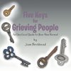 Five Keys for Grieving People