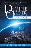 The Divine Order of the End Times