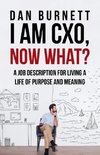 I Am CXO, Now What?
