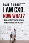 I Am CXO, Now What?