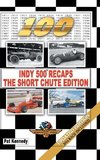 Indy 500 Recaps-The Short Chute Edition