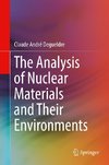 The Analysis of Nuclear Materials and Their Environments