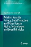 Aviation Security, Privacy, Data Protection and Other Human Rights: Technologies and Legal Principles