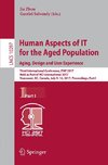 Human Aspects of IT for the Aged Population. Aging, Design and User Experience