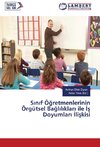 Sinif Ögretmenlerinin Örgütsel Bagliliklari ile Is Doyumlari Iliskisi