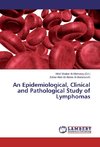 An Epidemiological, Clinical and Pathological Study of Lymphomas