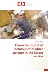 Economic impact of inclusion of disabled persons in the labour market